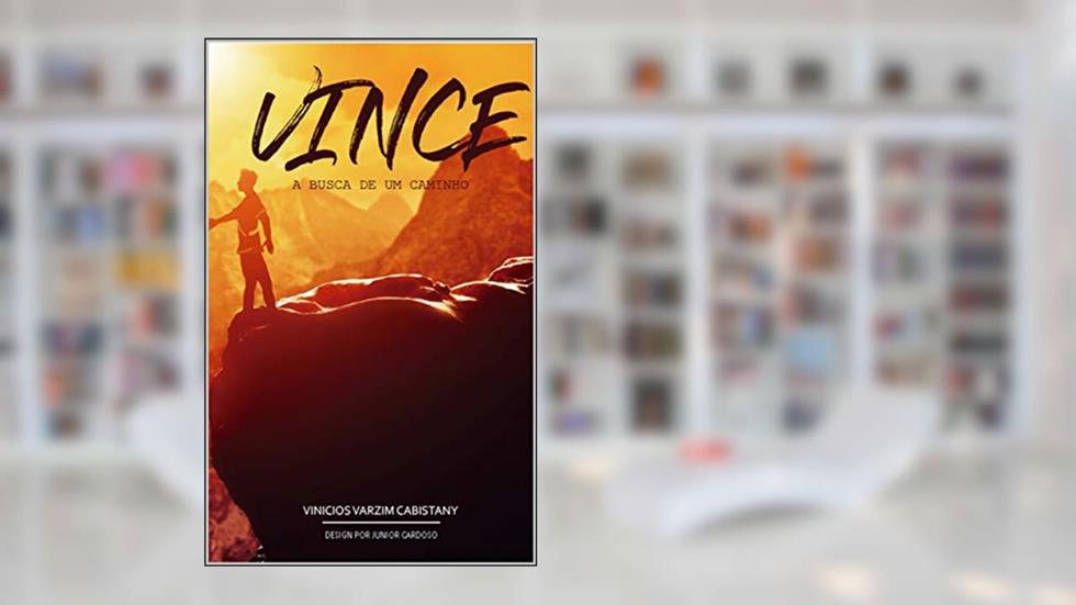 Vince - A Busca de Um Caminho, do autor Vinícios Varzim Cabistany