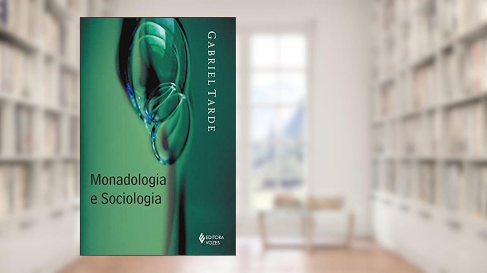 Monadologia e Sociologia, do autor Gabriel Tarde