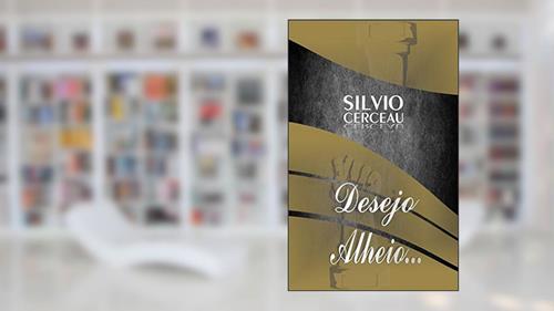 Capa de Desejo Alheio, do autor Silvio Cerceau
