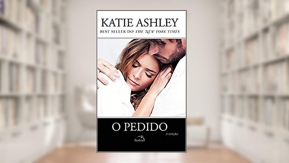 O pedido, do autor Katie Ashley