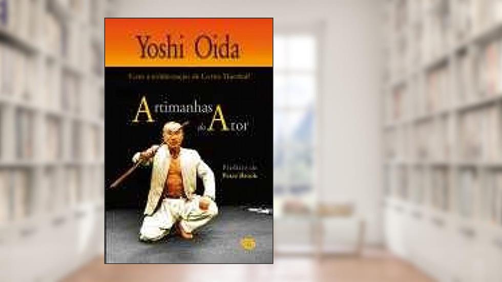 Artimanhas Do Ator, do autor Yoshi Oida