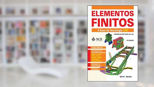 Capa de Elementos Finitos - A base da tecnologia CAE, do autor Avelino Alves Filho