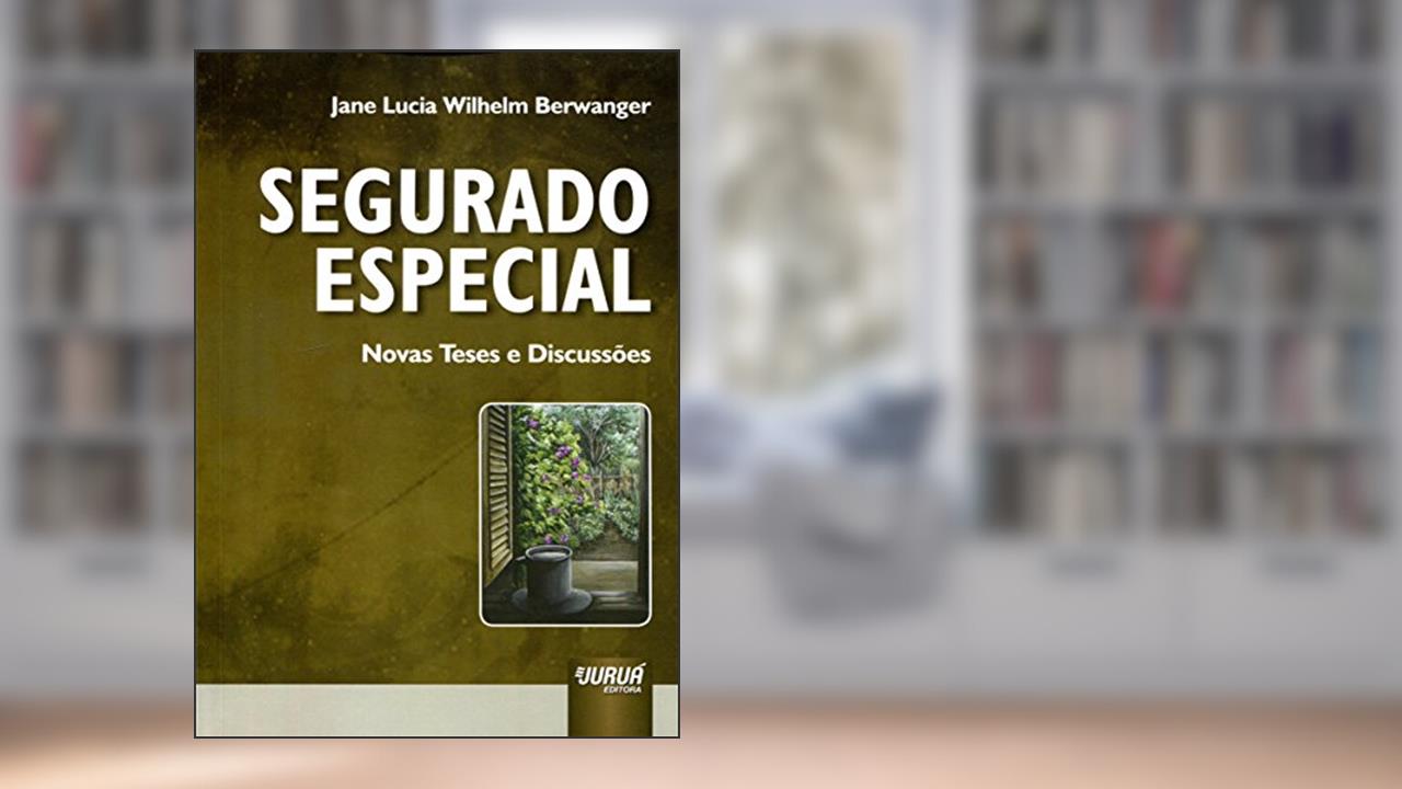 Segurado Especial, do autor Jane Lucia Wilhelm Berwanger