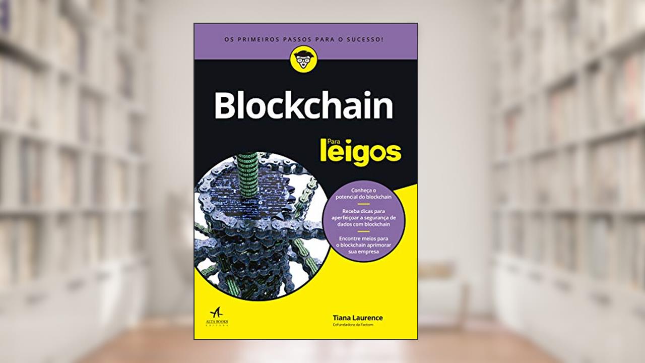 Blockchain Para Leigos, do autor Tiana Laurence
