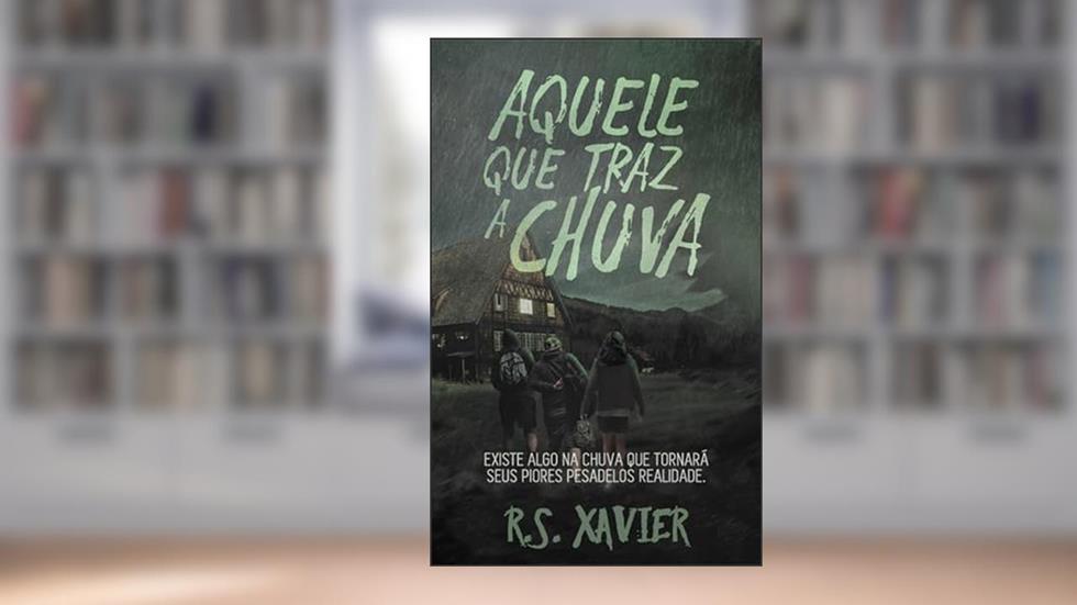 Aquele que traz a chuva, do autor R. S. Xavier