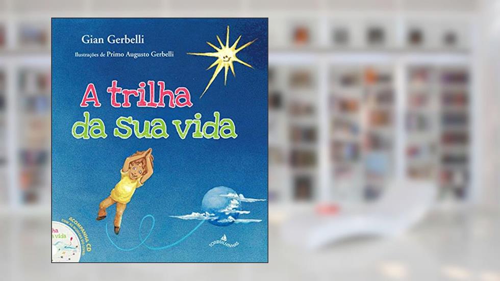 A Trilha da Sua Vida, do autor Giancarlo Gerbelli