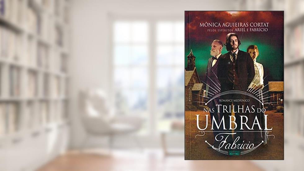 Nas Trilhas Do Umbral - Fabricio, do autor Mônica Cortat