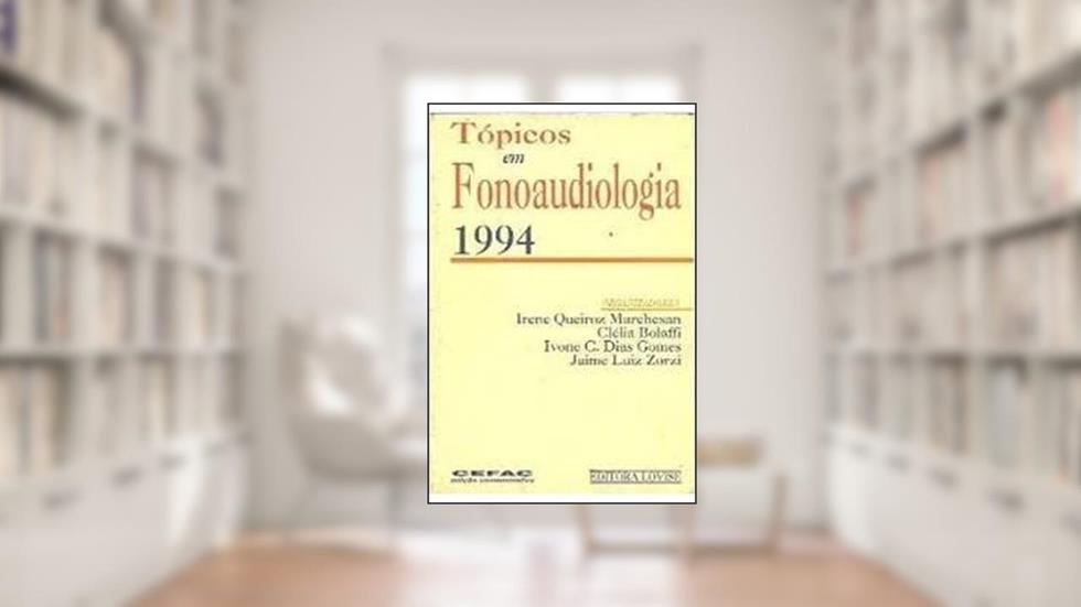 TOPICOS EM FONOAUDIOLOGIA VL I, do autor MARCHESAN