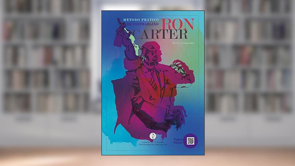 Método prático de contrabaixo - nível avançado, do autor Ron Carter