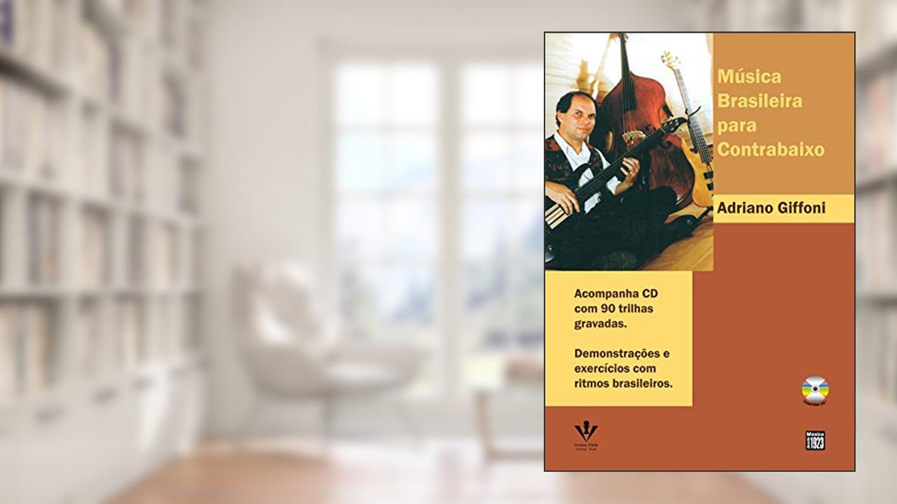 Música brasileira para Contrabaixo, do autor Adriano Giffoni