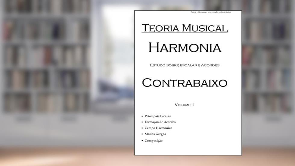 Livro de Teoria Musical - Escalas e acordes no Contrabaixo, do autor Alan Facchini
