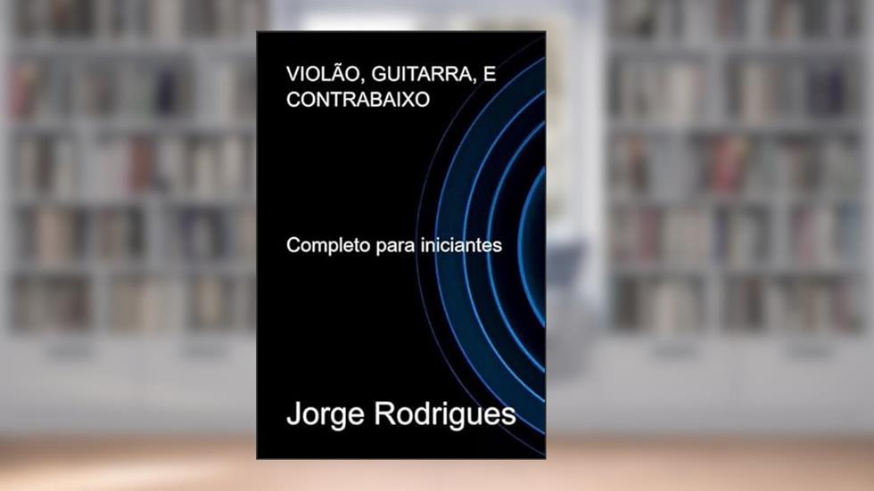 Violao, Guitarra, e Contrabaixo, do autor Jorge Rodrigues