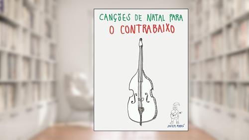Capa de Canções de Natal para o Contrabaixo, do autor Javier Marcó