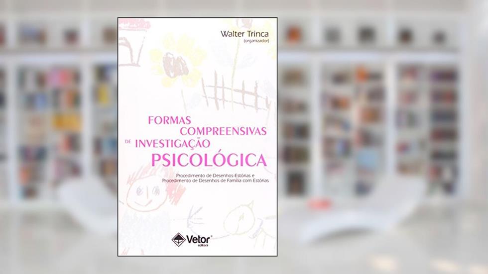 Formas Compreensivas de Investigacao Psicologica, do autor Walter Trinca