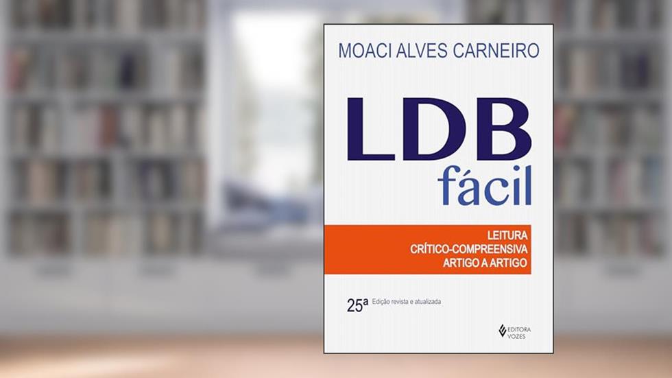 LDB fácil: Leitura crítico-compreensiva artigo a artigo, do autor Moaci Alves Carneiro
