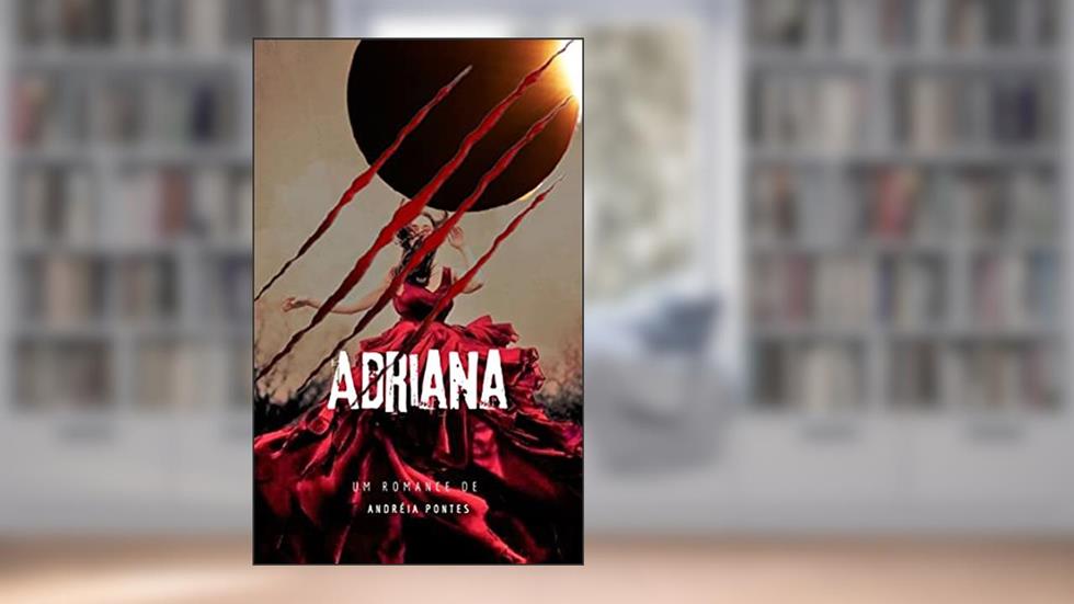 Adriana: Os guardiões, do autor Andréia Pontes