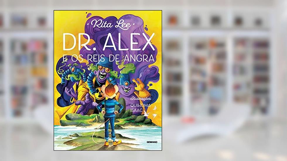 Dr. Alex e os Reis de Angra, do autor Rita Lee