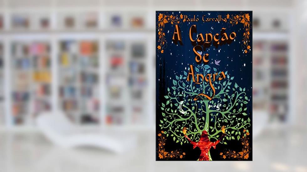 A Canção de Angra (Canções do Amor e da Morte), do autor Paulo Carvalho