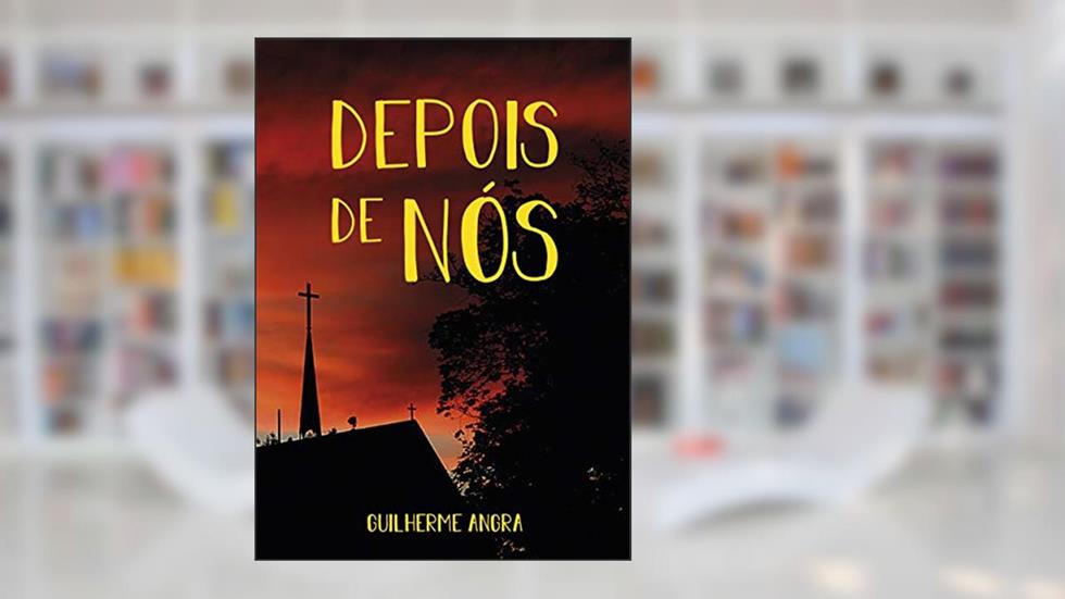 Depois de Nós, do autor Guilherme Angra