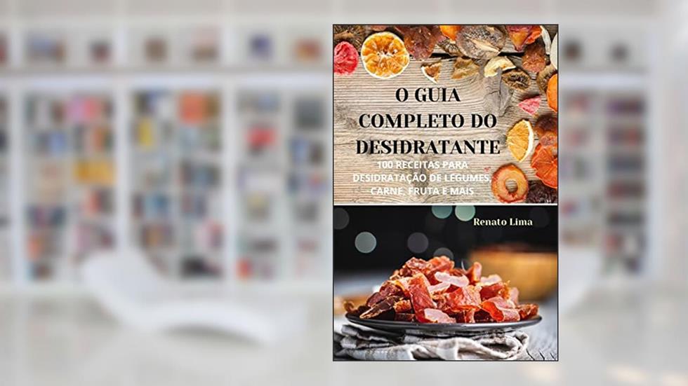 O Guia Completo Do Desidratante, do autor Renato Lima