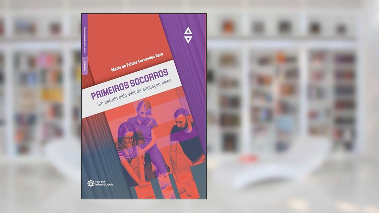 Capa de Primeiros socorros:: um estudo pelo viés da educação física, do autor Maria de Fátima Fernandes Vara