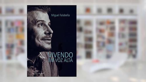 Capa de Vivendo em Voz Alta, do autor Miguel Falabella