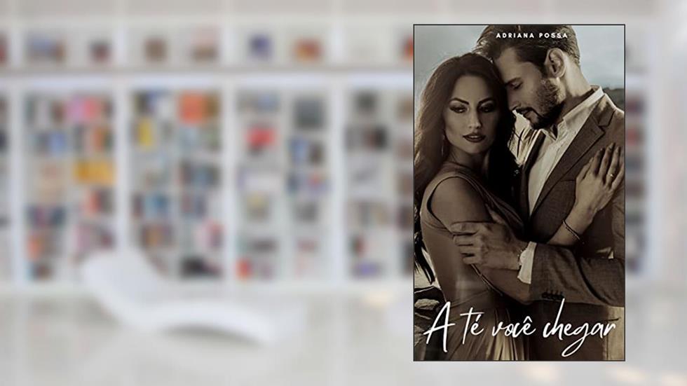 Até você chegar, do autor Adriana Possa