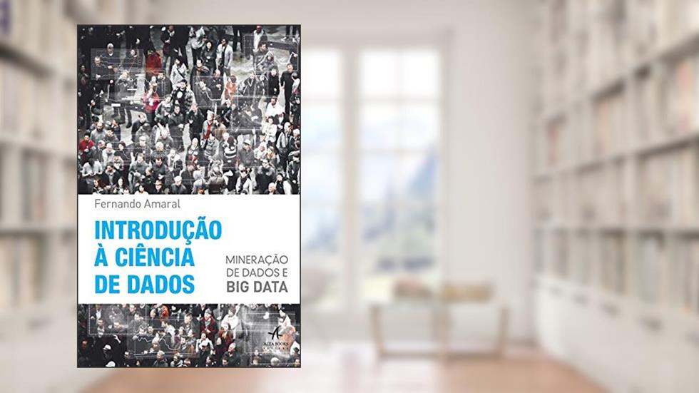 Introdução à Ciência de Dados, do autor Fernando Amaral