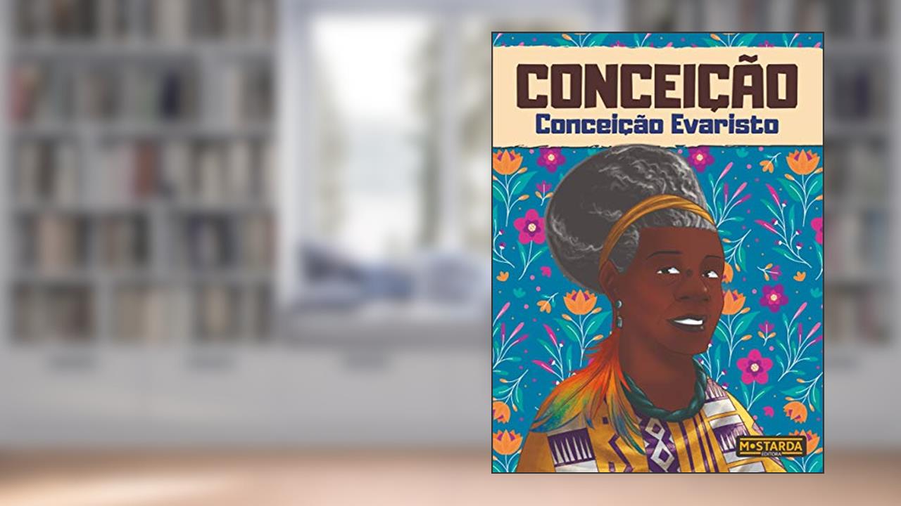 Conceição - Conceição Evaristo, do autor Orlando Nilha