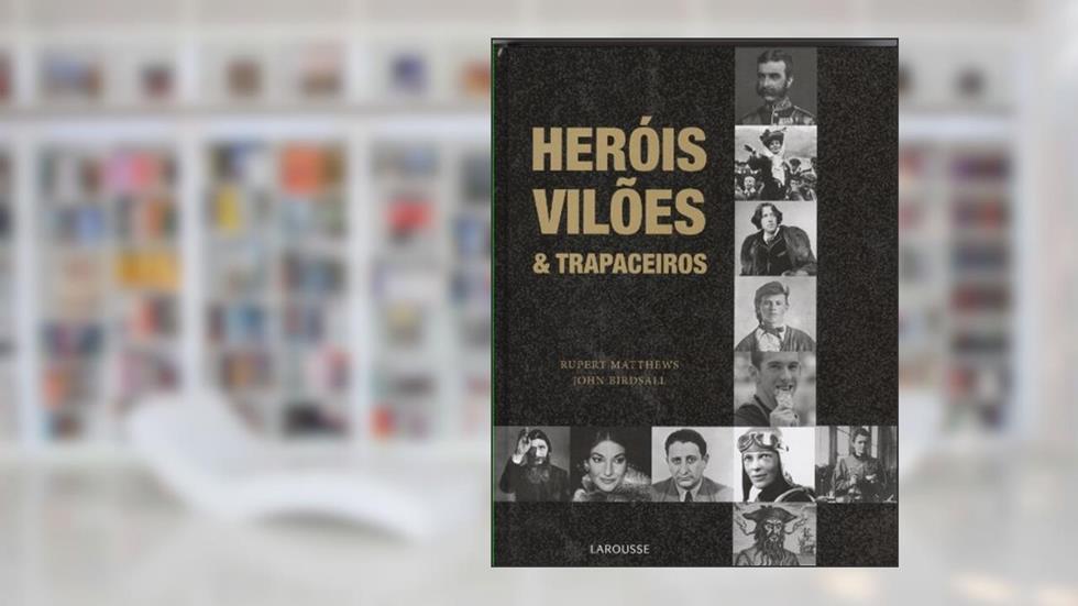 Heróis, Vilões & Trapaceiros, do autor Vários Autores