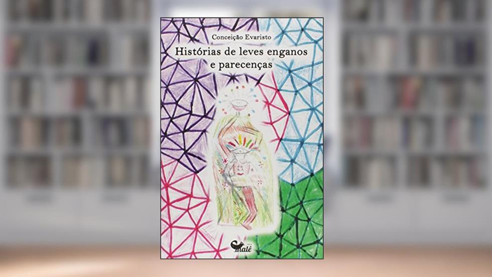 HISTÓRIAS DE LEVES ENGANOS E PARECENÇAS, do autor Conceição Evaristo