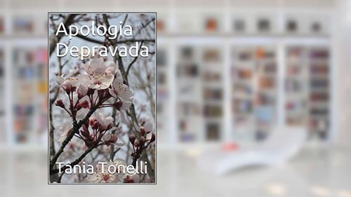 Capa de Apologia Depravada, do autor Tânia Tonelli
