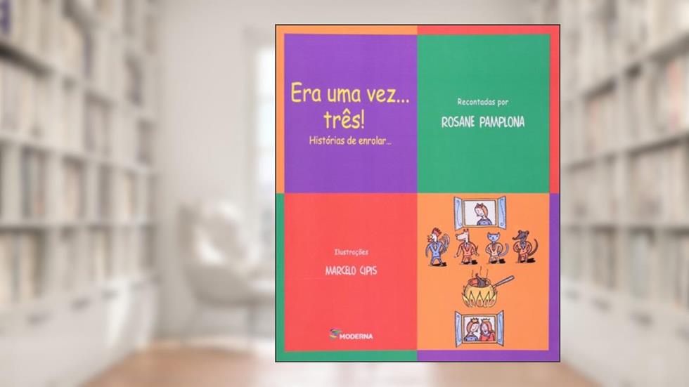 Era uma vez ... Três! Histórias de enrolar, do autor Rosane Pamplona