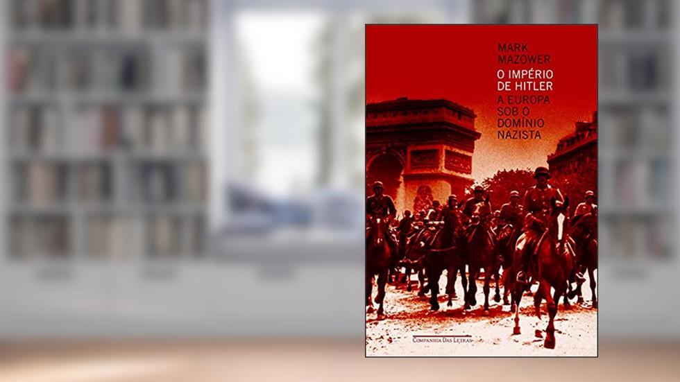 O império de Hitler, do autor Mark Mazower