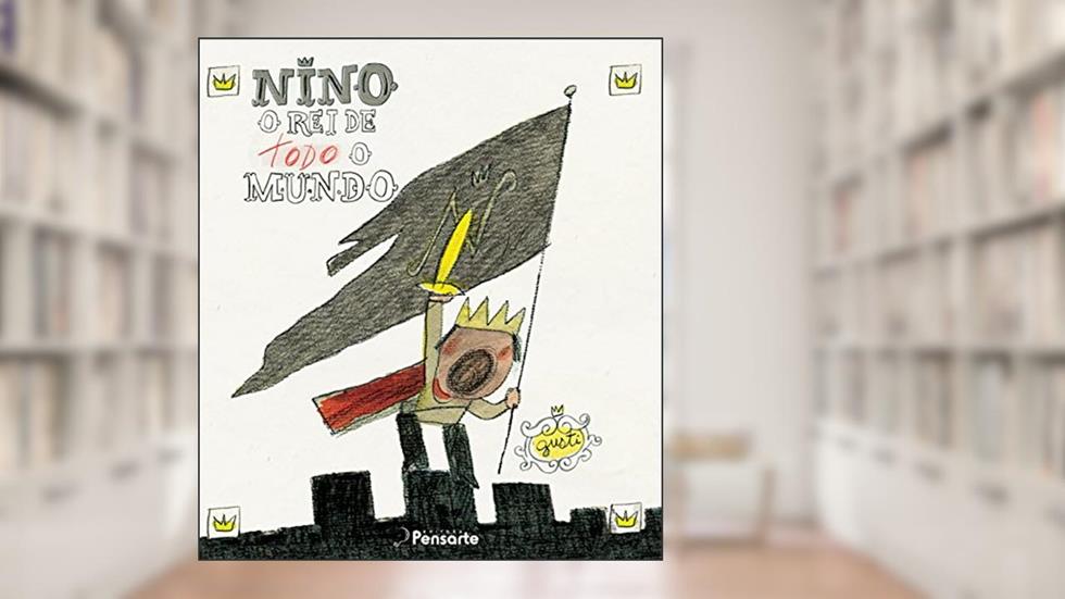 Nino, o Rei de Todo o Mundo, do autor Gusti