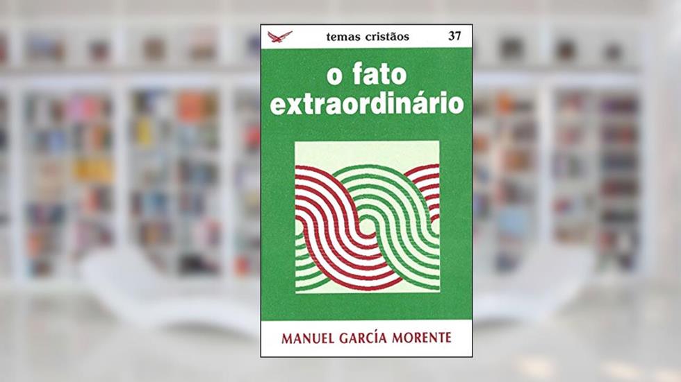 O fato extraordinário, do autor Manuel García Morente