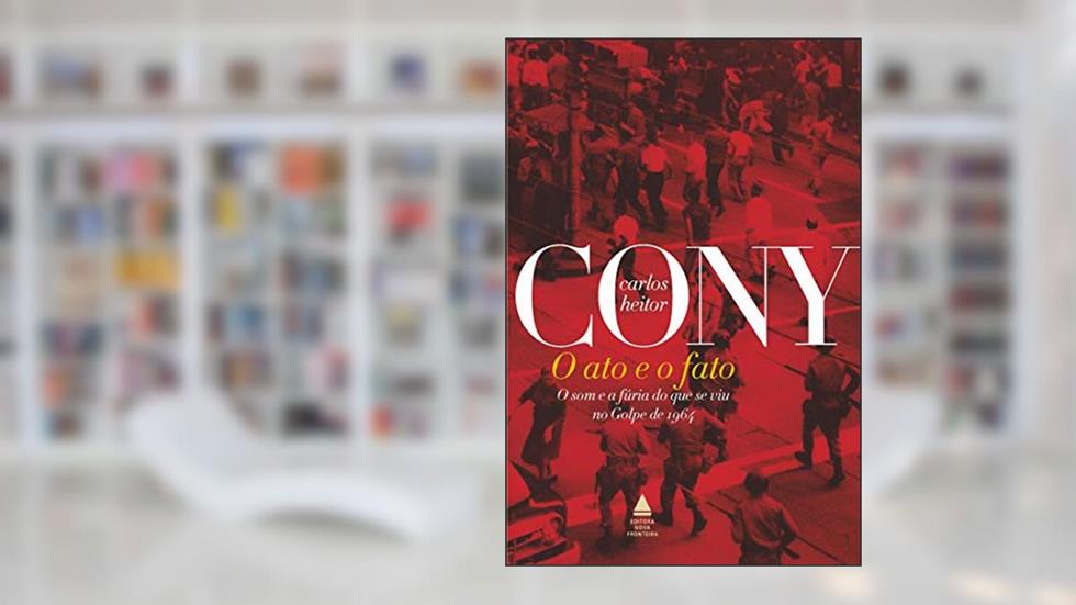 O ato e o fato, do autor Carlos Heitor Cony