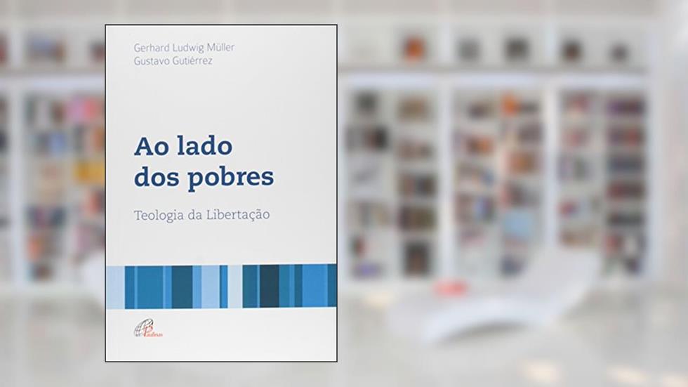Ao lado dos pobres, do autor Gerhard Ludwig Müller; Gustavo Gutiérrez