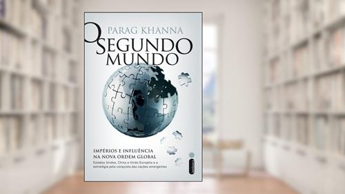 Capa de O Segundo Mundo, do autor Parag Khanna