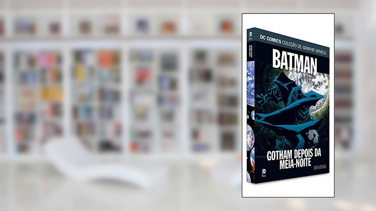 Batman: Gotham Depois Da Meia-noite, do autor Eaglemoss
