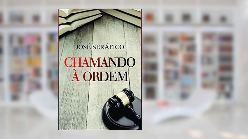 Chamando à Ordem, do autor José Seráfico