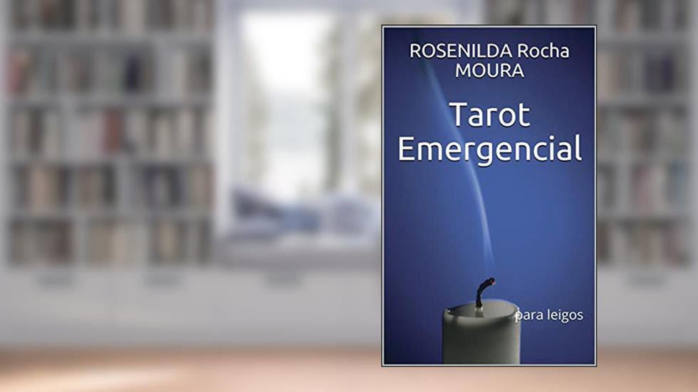 Tarot Emergencial : para leigos, do autor ROSENILDA Rocha MOURA