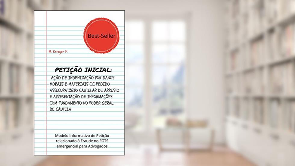 Petição Inicial para Fraude de Saque no FGTS Emergencial: Modelo Informativo para Advogados, do autor Marcos Krieger Filho; Marcos Krieger Filho