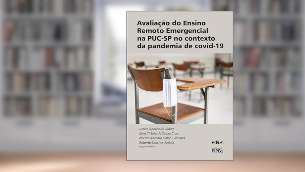 Avaliação do ensino remoto emergencial na PUC-SP no contexto da pandemia de COVID-19, do autor Laerte Apolinário Júnior