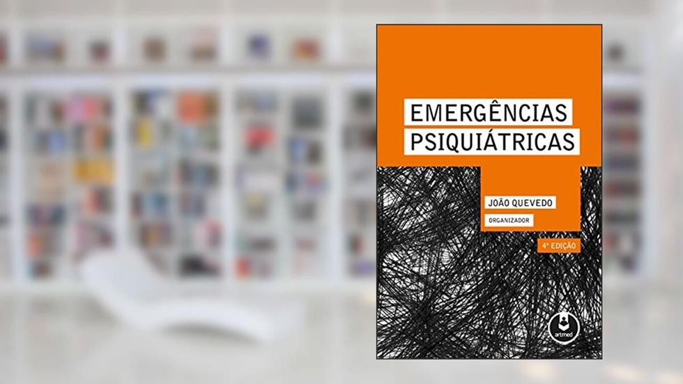 Emergências Psiquiátricas, do autor João Quevedo