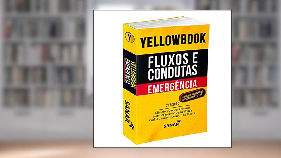 Yellowbook - Fluxos e Condutas: Emergência, do autor Clístenes Queiroz Oliveira; Marconi Moreno Cedro Souza; Carlos Geraldo Guerreiro de Moura