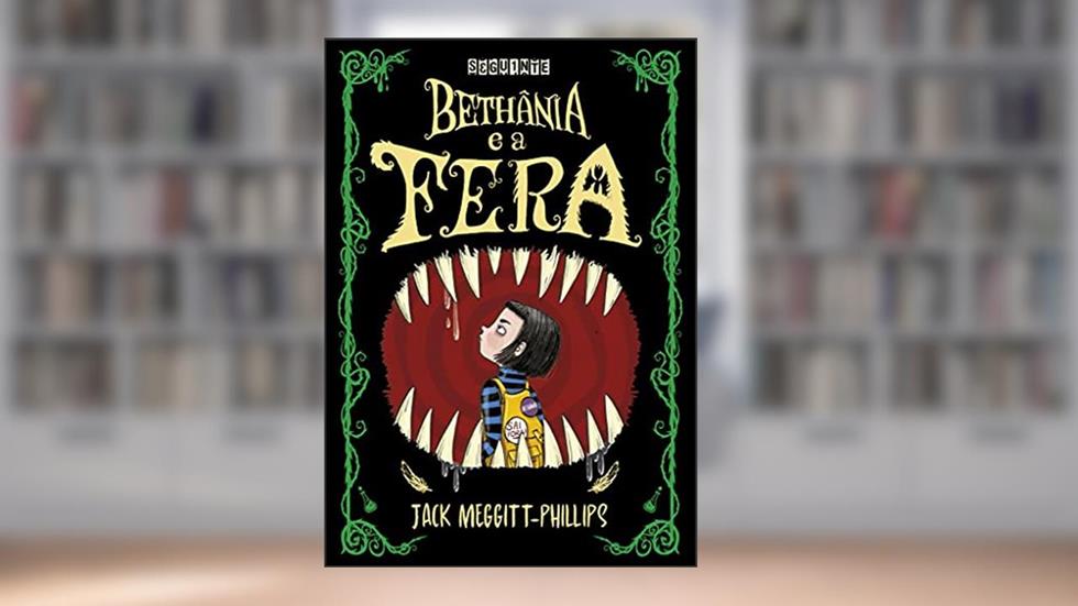Bethânia e a fera: 1, do autor Jack Meggitt-Phillips