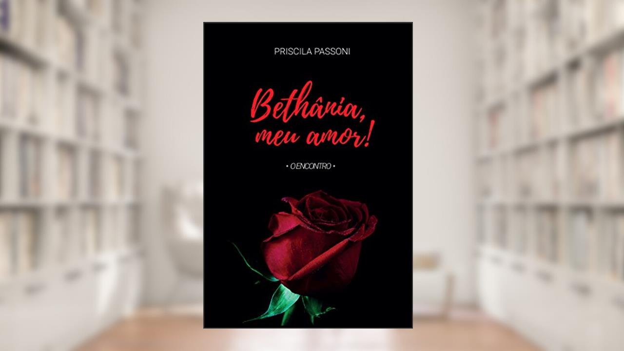 Bethânia, meu amor! : O Encontro, do autor Priscila Passoni