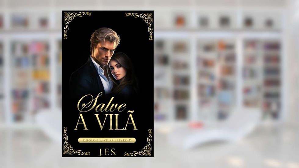 Salve a vilã (Duologia Vilãs Livro 2), do autor J. F.S.