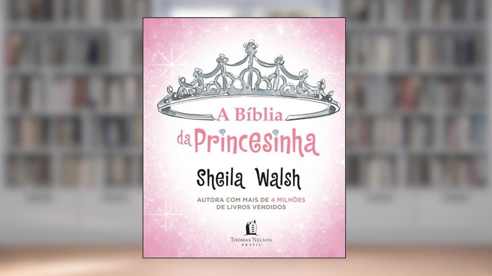 Bíblia da princesinha, do autor Sheila Walsh